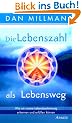 Die Lebenszahl als Lebensweg. Wie wir unsere Lebensbestimmung erkennen und erf�llen k�nnen