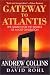 Gateway to Atlantis: The Search for the Source of a Lost Civilization
