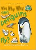 Why Why Why...Can't penguins fly?: 0 (Why Why Why)