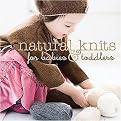 Natural Knits for Babies & Toddlers (Paperback)
