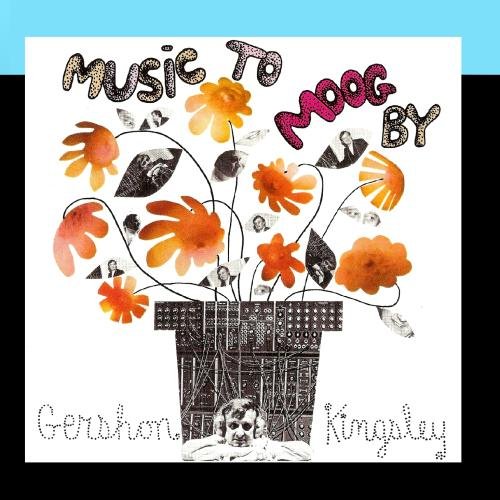Gershon Kingsley - Music To Moog By Gershon Kingsley - Zortam Music