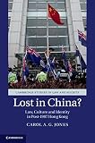 Lost in China? : law, culture and society in post-1997 Hong Kong