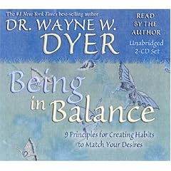 Being in Balance: 9 Principles for Creating Habits to Match Your Desires, Unabridged 2-CD Set, Read by the Author