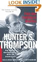 Fear and Loathing in America: The Brutal Odyssey of an Outlaw Journalist (Gonzo Letters)