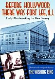 Before Hollywood There Was Fort Lee, NJ