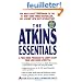 The Atkins Essentials: A Two-Week Program to Jump-start Your Low Carb Lifestyle