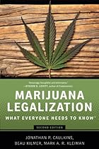 Marijuana Legalization: What Everyone Needs to Know® Marijuana Legalization: What Everyone Needs to Know®