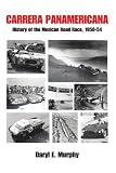  : Carrera Panamericana: History of the Mexican Road Race, 1950-54
