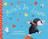Mole's in love