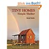 Tiny Homes: Simple Shelter
