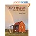 Tiny Homes: Simple Shelter