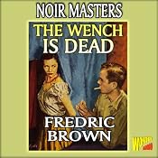 The Wench Is Dead | [Fredric Brown]