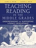 Teaching Reading in the Middle Grades: Understanding and Supporting Literacy Development, MyLabSchool Edition