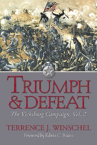 Triumph and Defeat: The Vicksburg Campaign, Volume 2