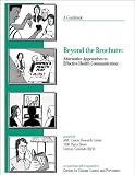 Beyond the Brochure: Alternative Approaches to Effective Health Communication