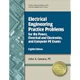 Electrical Engineering Practice Problems for the Power, Electrical Electronics, and Computer PE Exams by John A. Camara PE