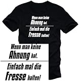 WENN MAN KEINE AHNUNG HAT - EINFACH MAL DIE FRESSE HALTEN SCHWARZ T-SHIRT GR.XL