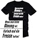 Garten & Freizeit : WENN MAN KEINE AHNUNG HAT - EINFACH MAL DIE FRESSE HALTEN SCHWARZ T-SHIRT GR.L