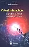 Virtual Interaction: Interaction in Virtual Inhabited 3D Worlds
