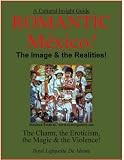 ROMANTIC MEXICO!--The Images & the Realities [For Playboys & Playgirls]