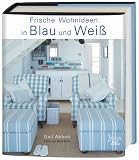 Frische Wohnideen in Blau und Wei&szlig; - Gail Abbott
