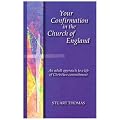 Your Confirmation in the Church of England: An Adult Approach to a Life of Christian Commitment