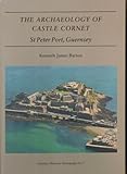 The archaeology of Castle Cornet, St Peter Port, Guernsey