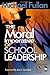 The Moral Imperative of School Leadership