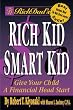 Rich Dad's Rich Kid, Smart Kid: Giving Your Children a Financial Headstart