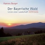 Produkt-Bild: Der Bayerische Wald - Linien einer Landschaft: The Bavarian Forest - Lines of a landscape