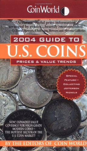 Coin World 2004 Guide To U.S Coins: Prices & Value Trends (Coin World Guide to U S Coins, Prices, and Value Trends)