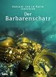 Der Barbarenschatz: Geraubt und im Rhein versunken