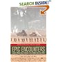 Epic Encounters : Culture, Media, and U.S. Interests in the Middle East since 1945 (American Crossroads) (American Crossroads)