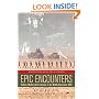 Epic Encounters : Culture, Media, and U.S. Interests in the Middle East since 1945 (American Crossroads)