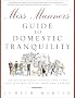 Miss Manners' Guide to Domestic Tranquility: The Authoritative Manual for Every Civilized Household, However Harried Miss Manners' Guide to Domestic Tranquility: The Authoritative Manual for Every Civilized Household, However Harried