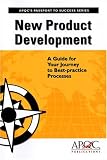 New Product Development: A Guide for Your Journey to Best-Practice Processes