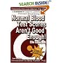 Normal Blood Test Scores Aren't Good Enough!