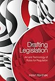 Drafting legislation : art and technology of rules for regulation