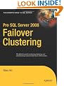 Pro SQL Server 2008 Failover Clustering (Expert's Voice in SQL Server)