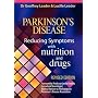 Parkinson's Disease Reducing Symptoms with Nutrition and Drugs