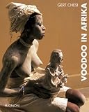 Voodoo in Afrika: Menschen im Banne der G�tter