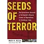 Seeds of Terror: An Eyewitness Account of Al-Qaeda's Newest Center of Operations in Southeast Asia