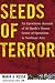 Seeds of Terror: An Eyewitness Account of Al-Qaeda s Newest Center of Operations in Southeast Asia