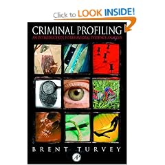 Criminal Profiling: An Introduction to Behavioral Evidence Analysis