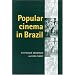 Popular Cinema in Brazil: 1930-2001