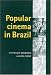 Books : Popular Cinema in Brazil: 1930-2001