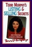 Terri Murphy's Listing and Selling Secrets: How to Become a Million's Producer