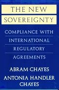The New Sovereignty: Compliance with International Regulatory Agreements