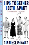 Lips Together, Teeth Apart: A Play (Drama, Plume)