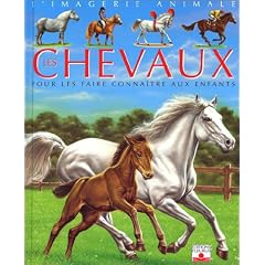 Les Chevaux : Pour les faire conna�tre aux enfants